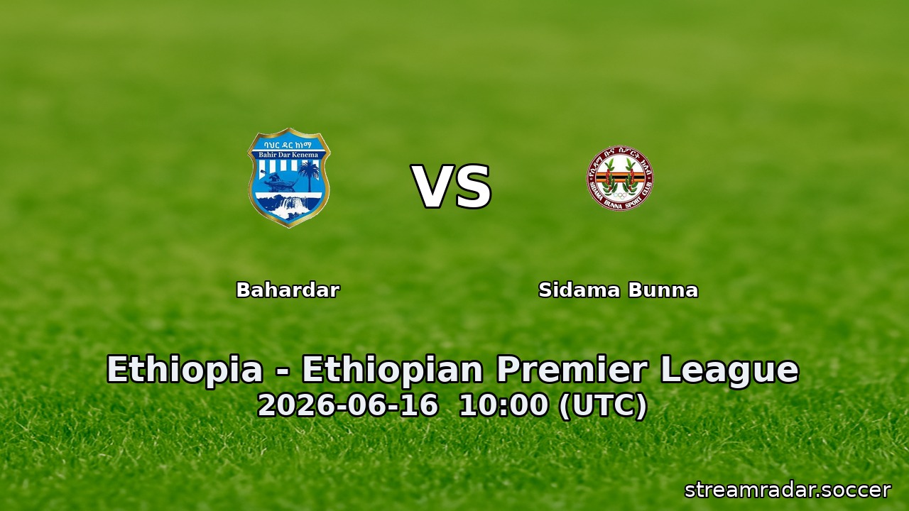 Bahardar vs Sidama Bunna
