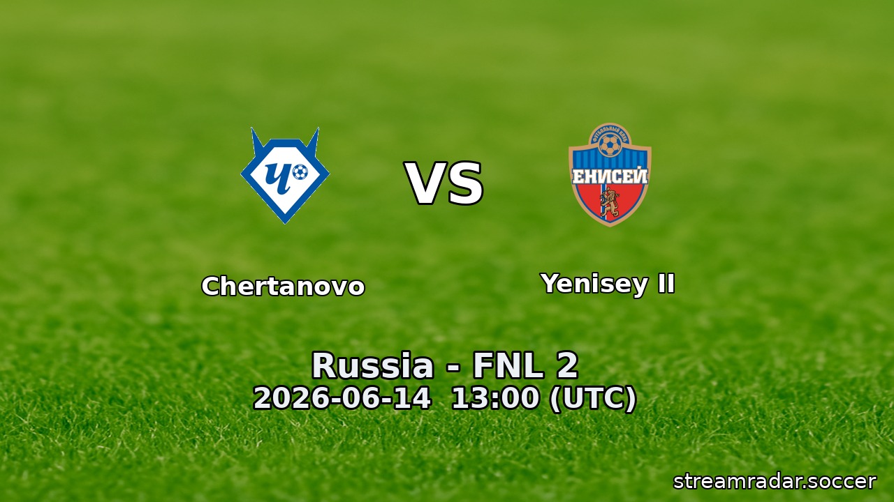 Chertanovo vs Yenisey II
