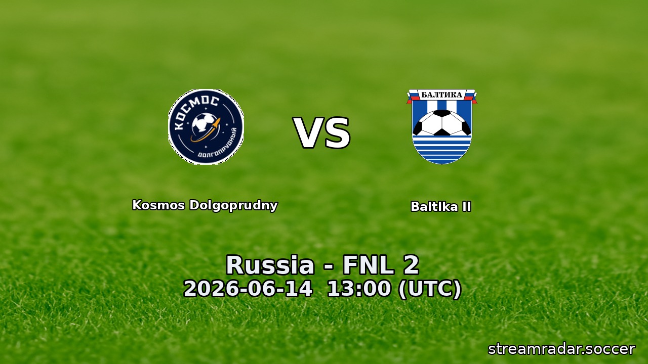 Kosmos Dolgoprudny vs Baltika II
