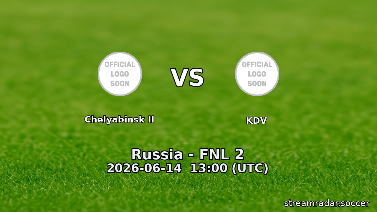 Chelyabinsk II vs KDV