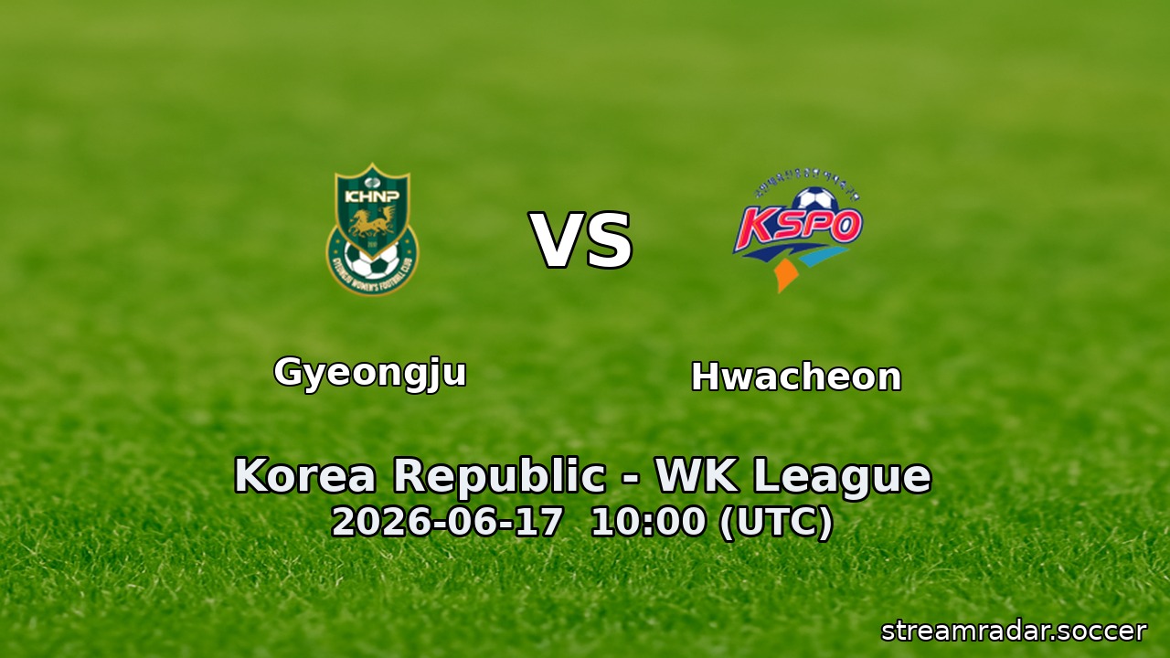 Gyeongju vs Hwacheon