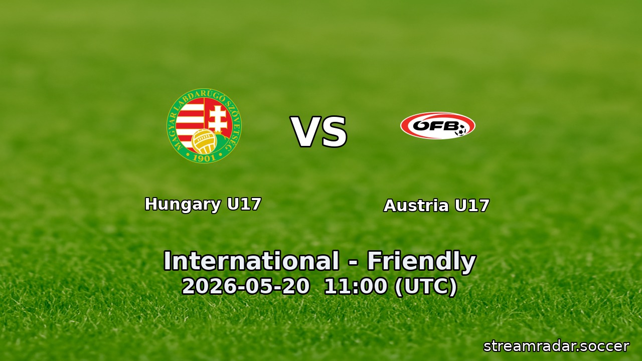 Hungary U17 vs Austria U17