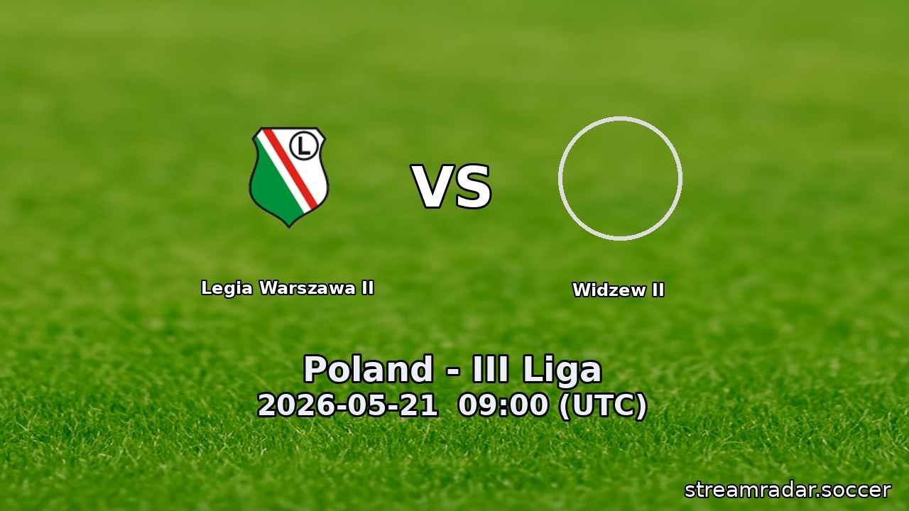 Legia Warszawa II vs Widzew II
