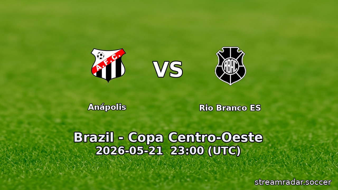 Anápolis vs Rio Branco ES