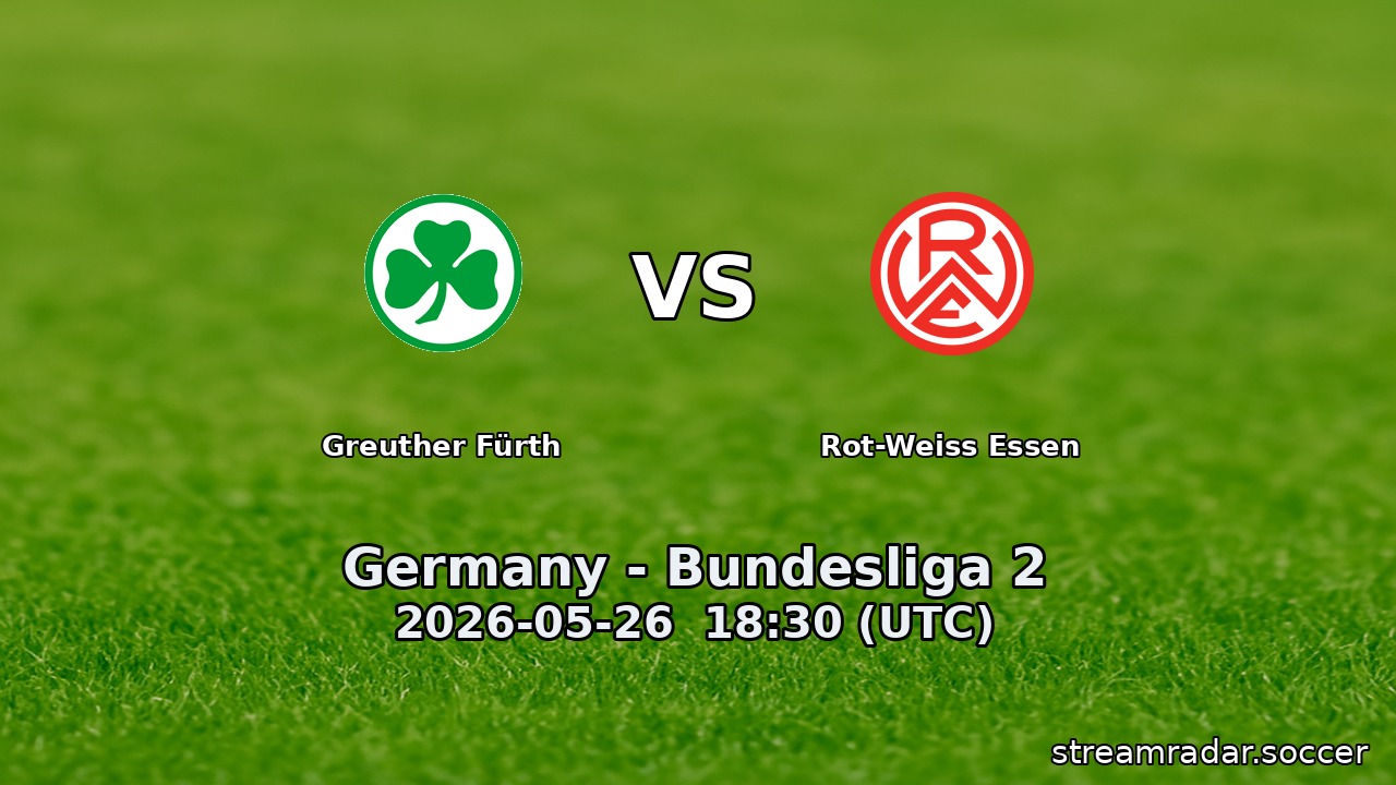 Greuther Fürth vs Rot-Weiss Essen