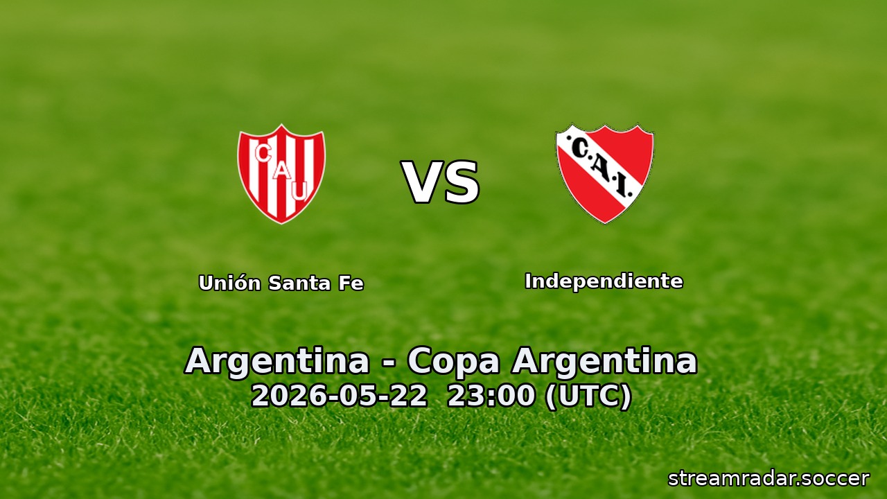 Unión Santa Fe vs Independiente