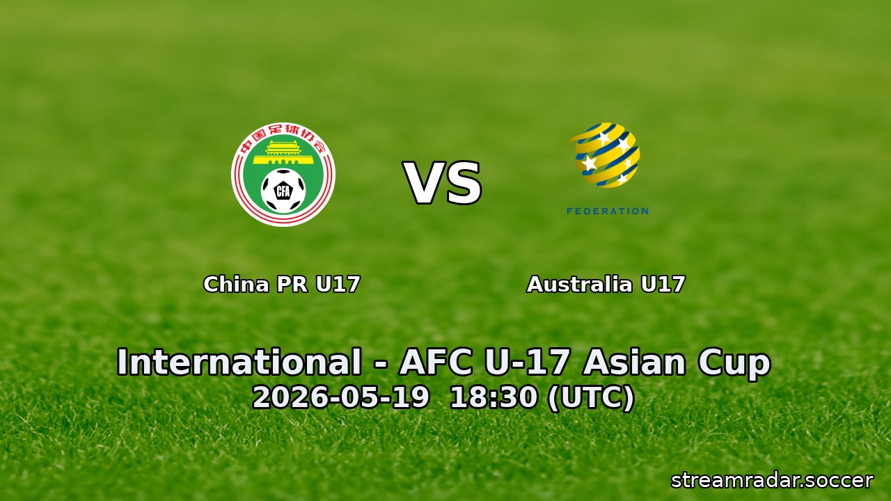 China PR U17 vs Australia U17