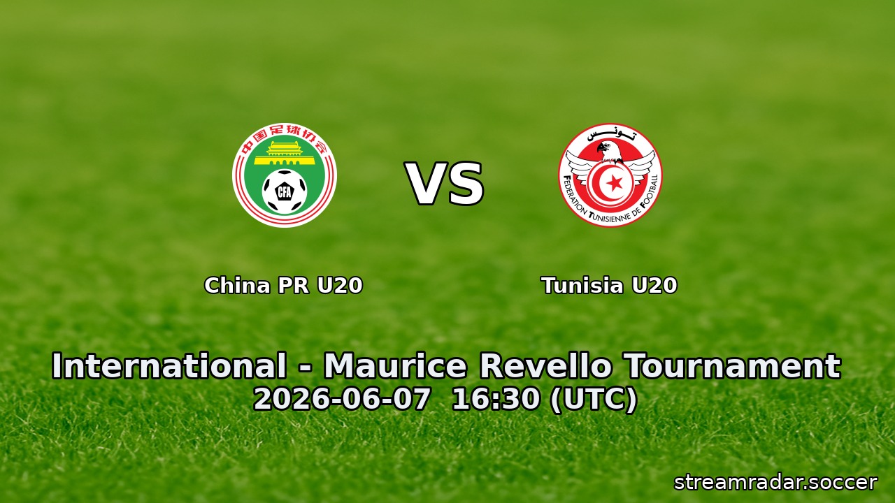 China PR U20 vs Tunisia U20
