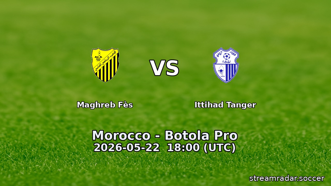 Maghreb Fès vs Ittihad Tanger