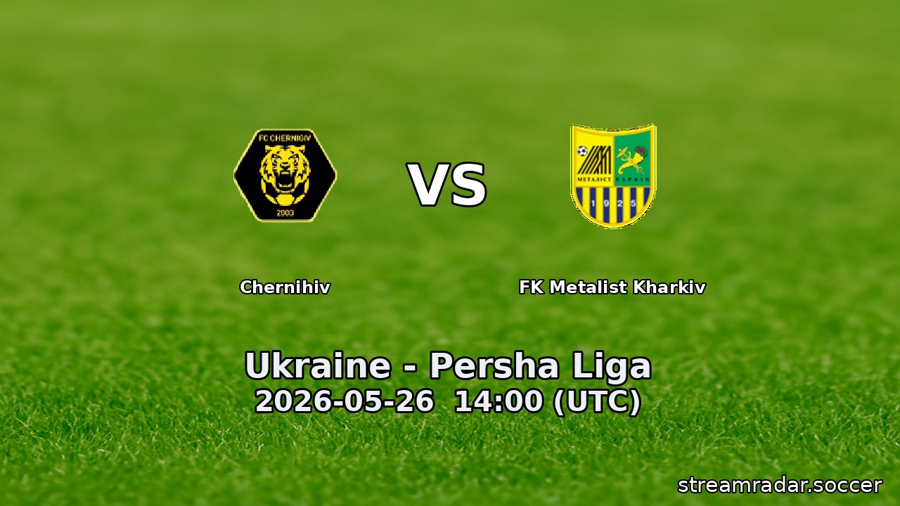 Chernihiv vs FK Metalist Kharkiv