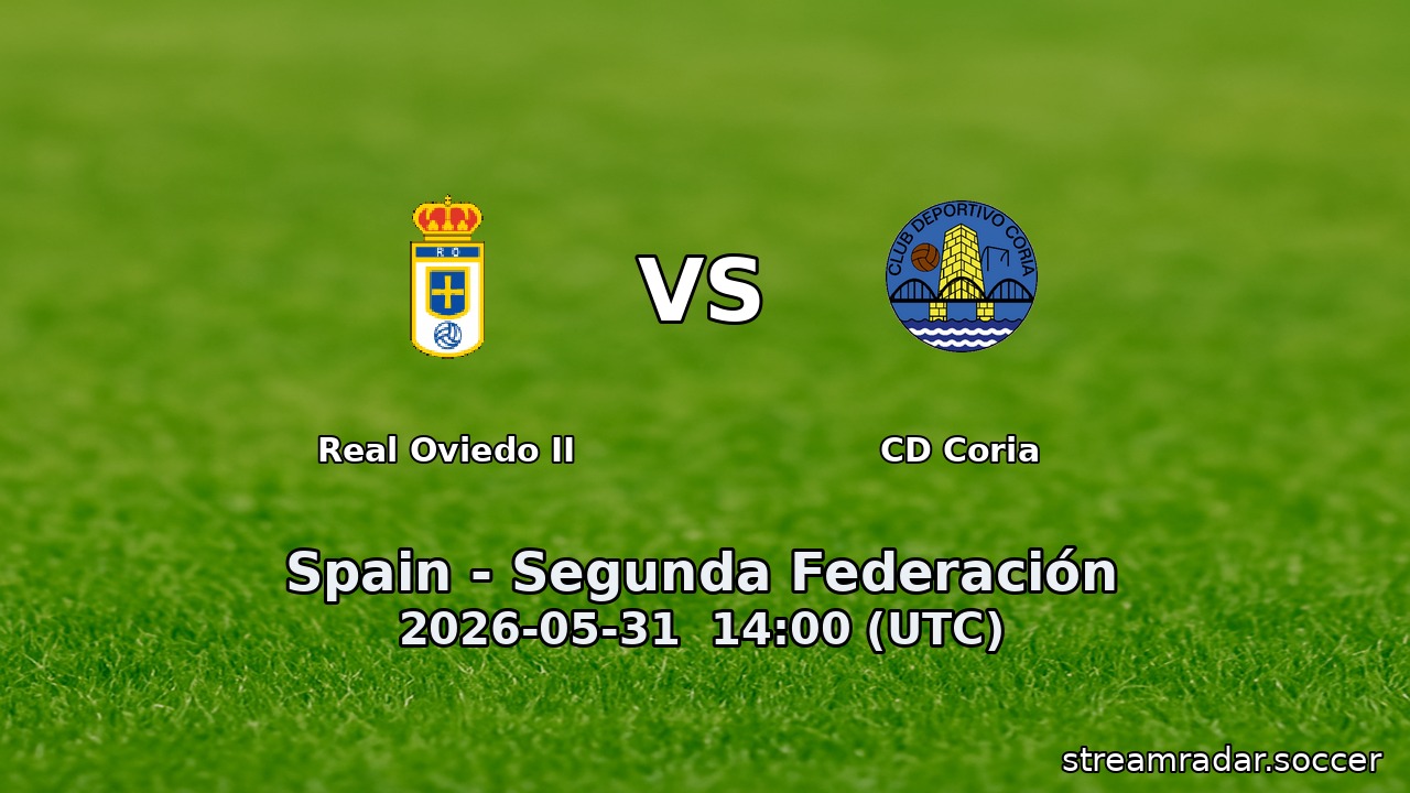 Real Oviedo II vs CD Coria