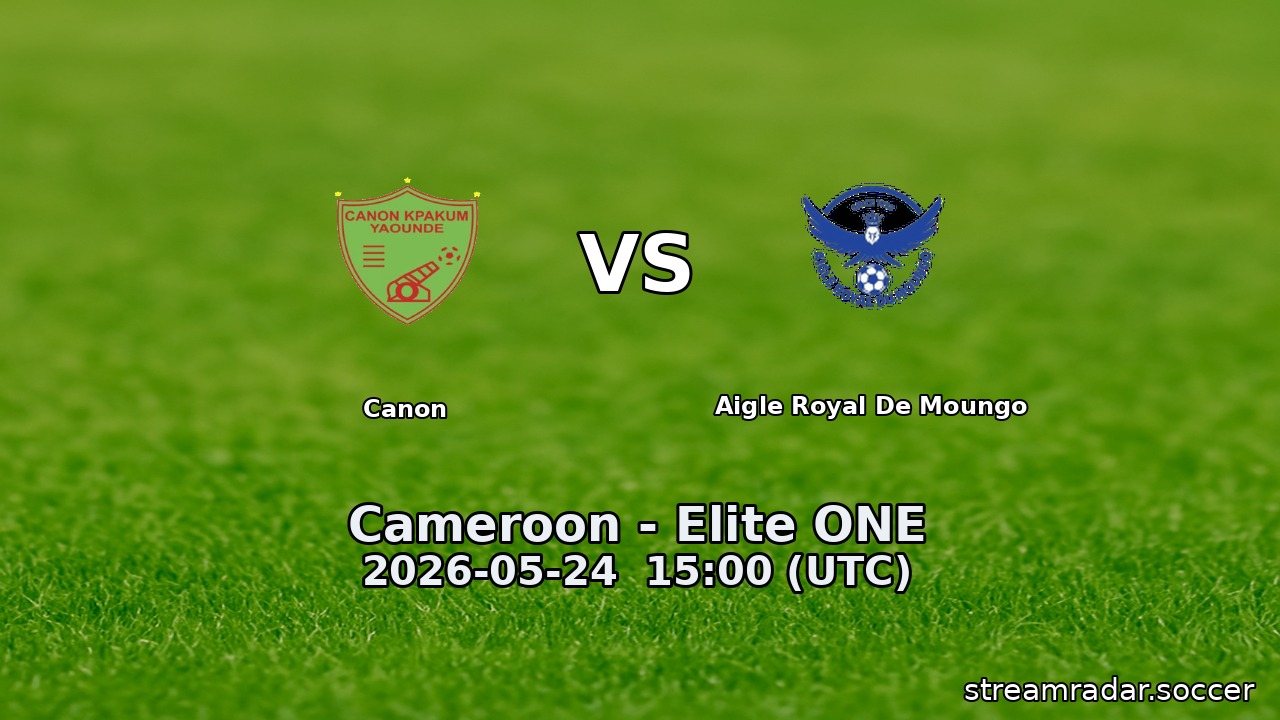 Canon vs Aigle Royal De Moungo
