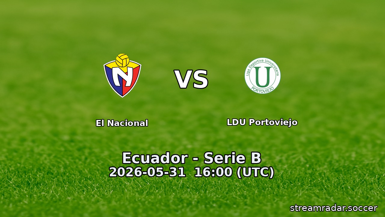 El Nacional vs LDU Portoviejo