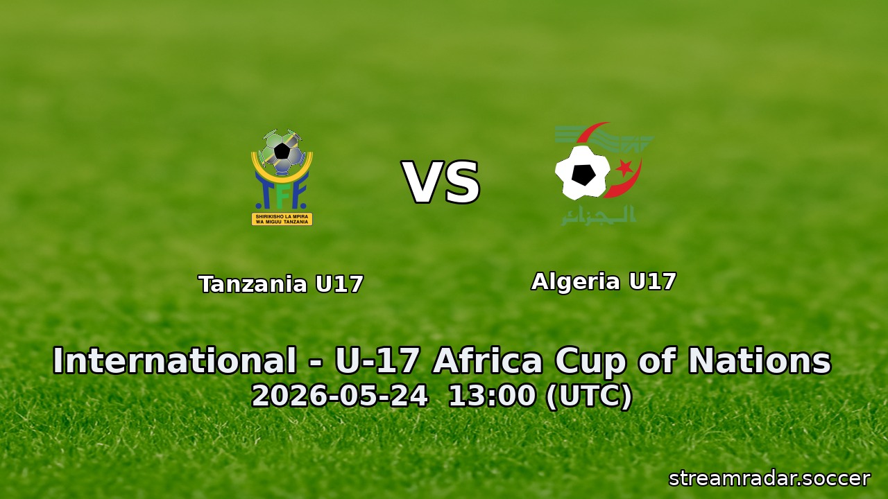 Tanzania U17 vs Algeria U17