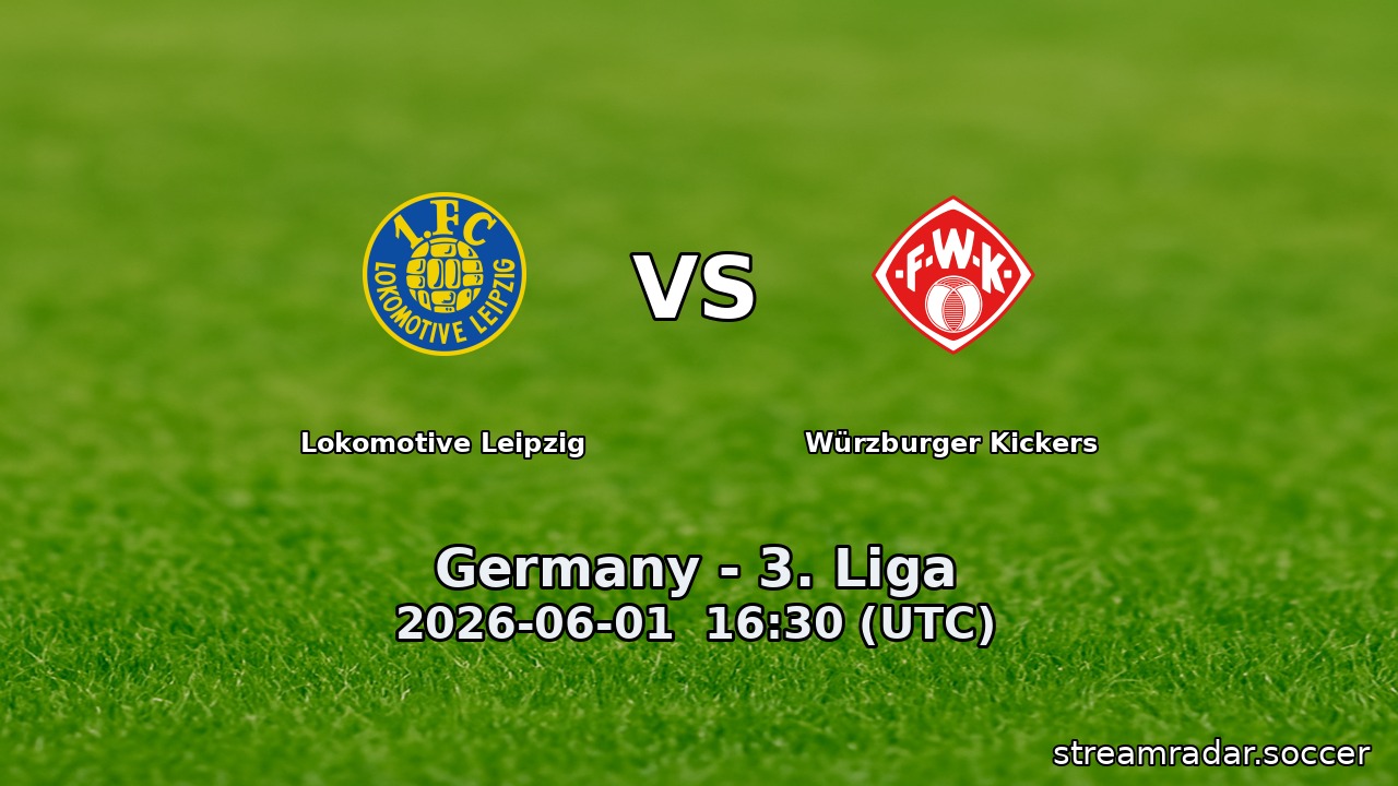 Lokomotive Leipzig vs Würzburger Kickers