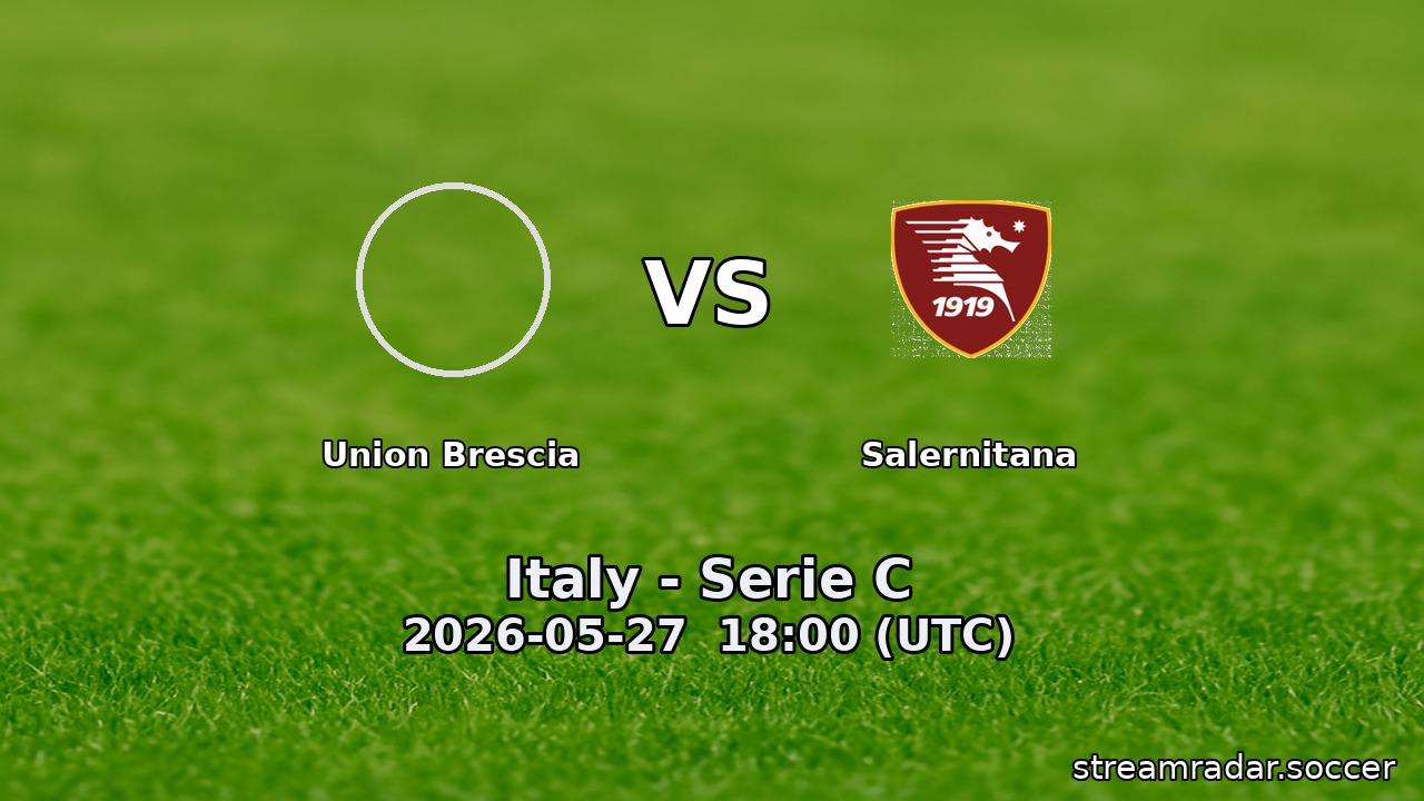 Union Brescia vs Salernitana