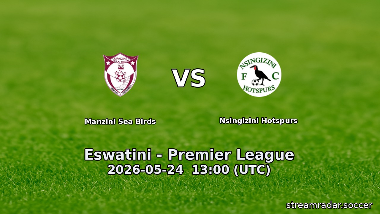 Manzini Sea Birds vs Nsingizini Hotspurs