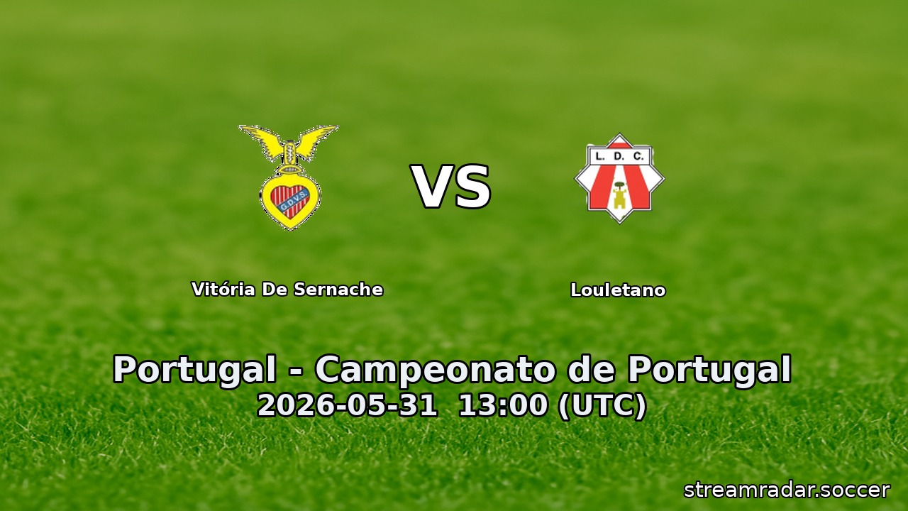 Vitória De Sernache vs Louletano