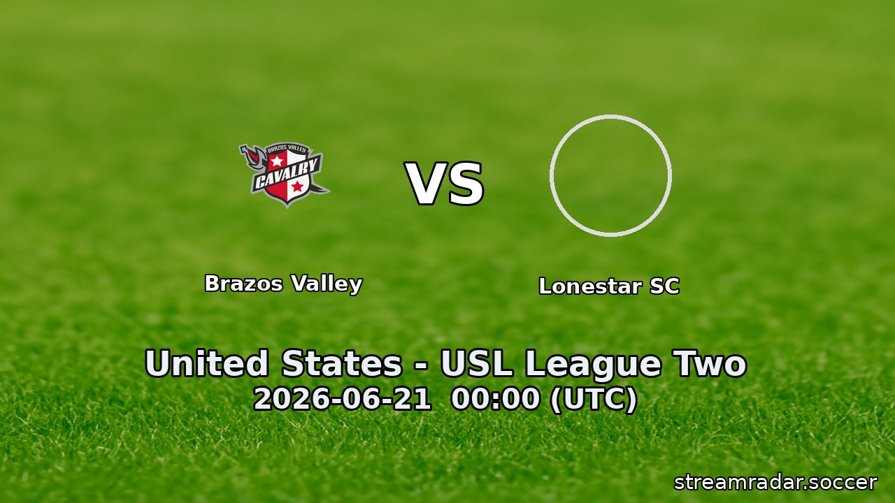 Brazos Valley vs Lonestar SC