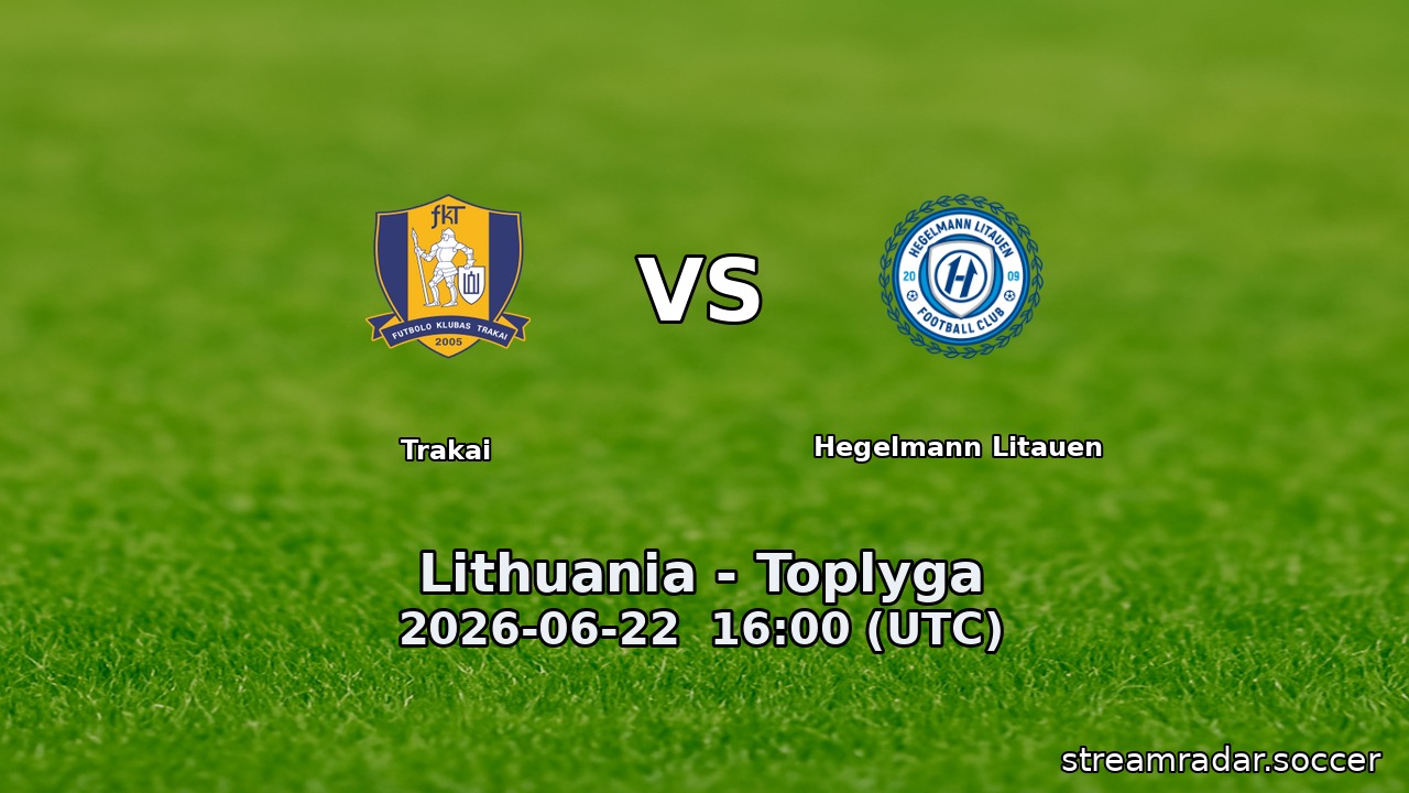 Trakai vs Hegelmann Litauen