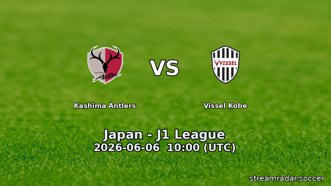 Kashima Antlers vs Vissel Kobe