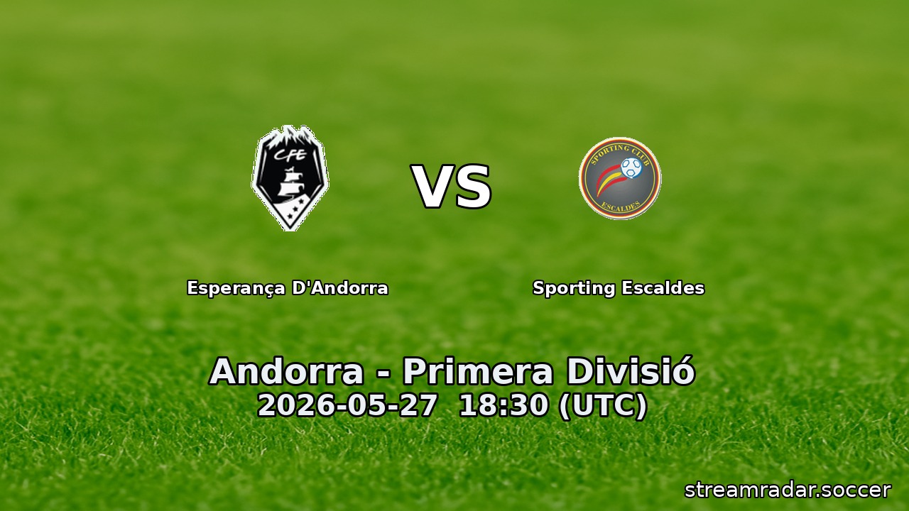 Esperança D'Andorra vs Sporting Escaldes