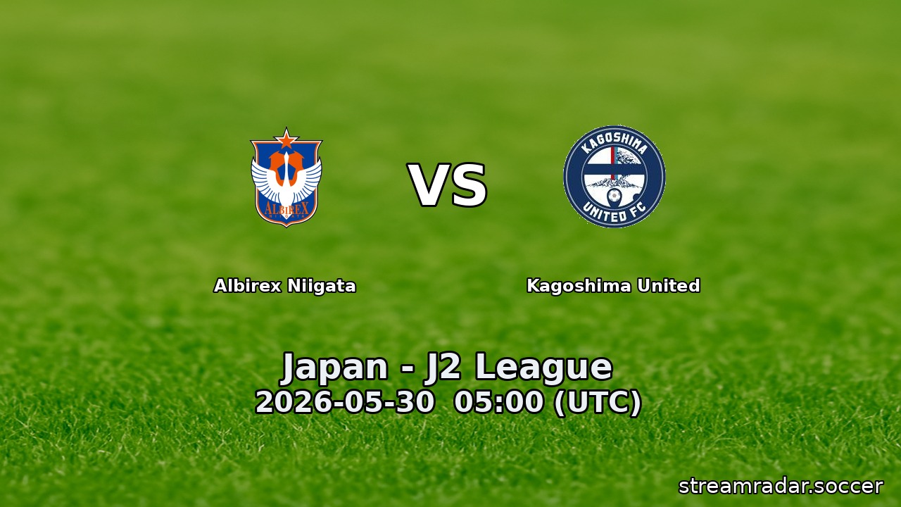 Albirex Niigata vs Kagoshima United