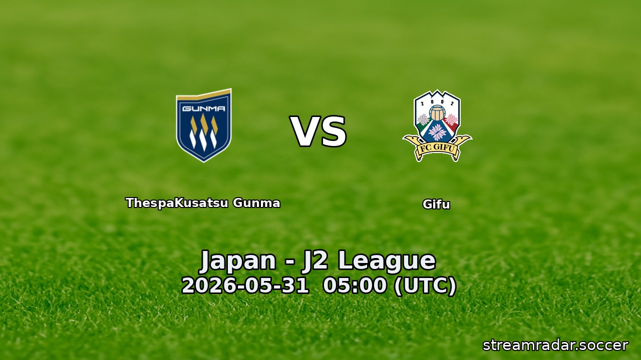 ThespaKusatsu Gunma vs Gifu