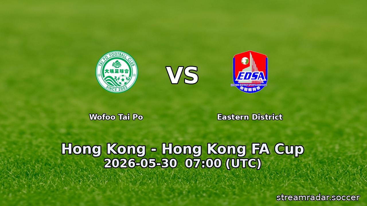 Wofoo Tai Po vs Eastern District