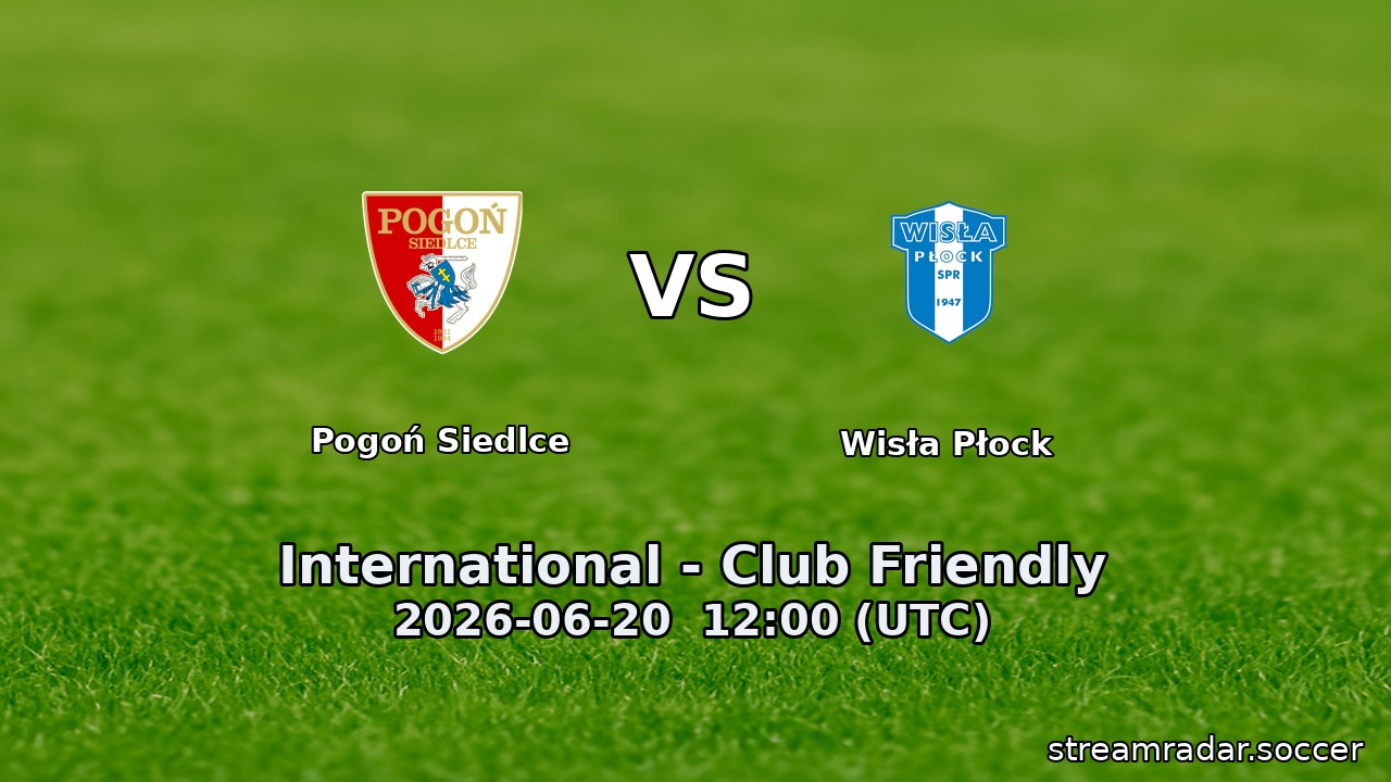 Pogoń Siedlce vs Wisła Płock