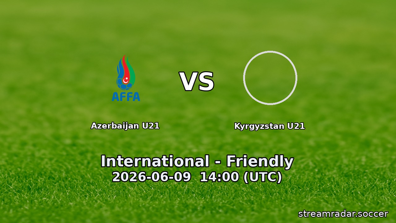 Azerbaijan U21 vs Kyrgyzstan U21