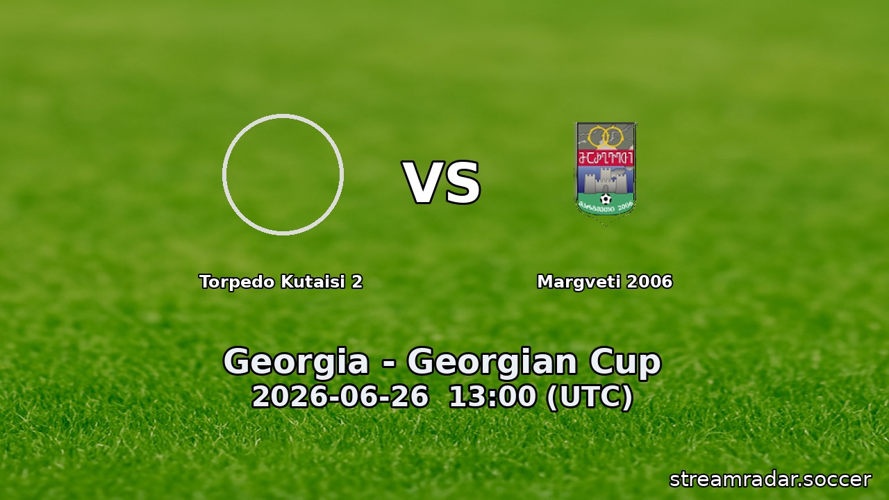 Torpedo Kutaisi 2 vs Margveti 2006