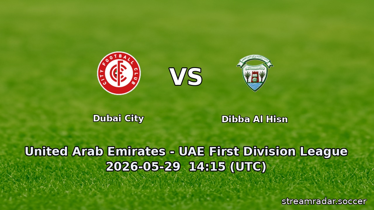 Dubai City vs Dibba Al Hisn