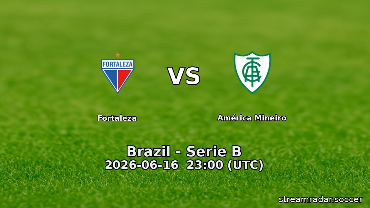 Fortaleza vs América Mineiro