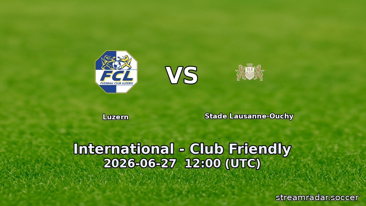 Luzern vs Stade Lausanne-Ouchy