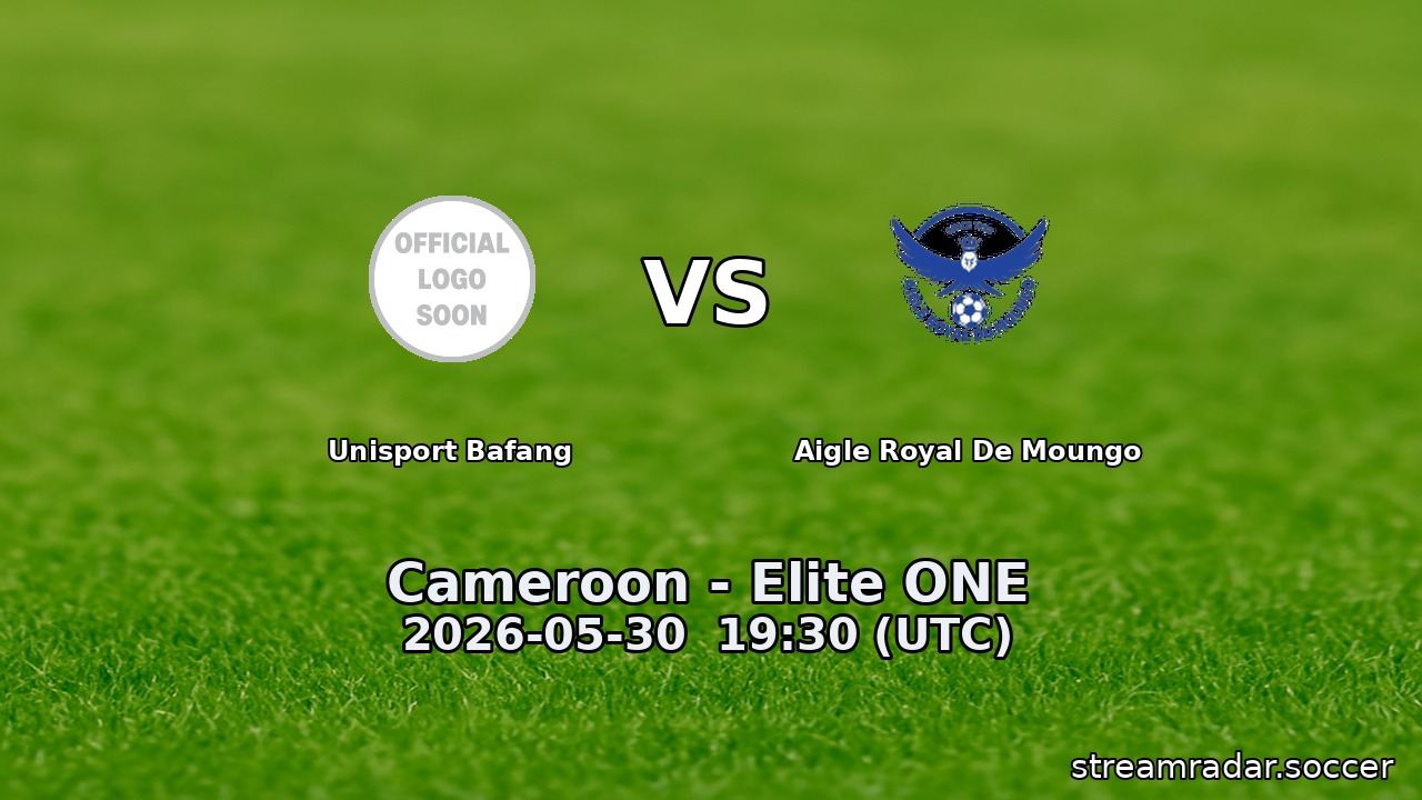 Unisport Bafang vs Aigle Royal De Moungo