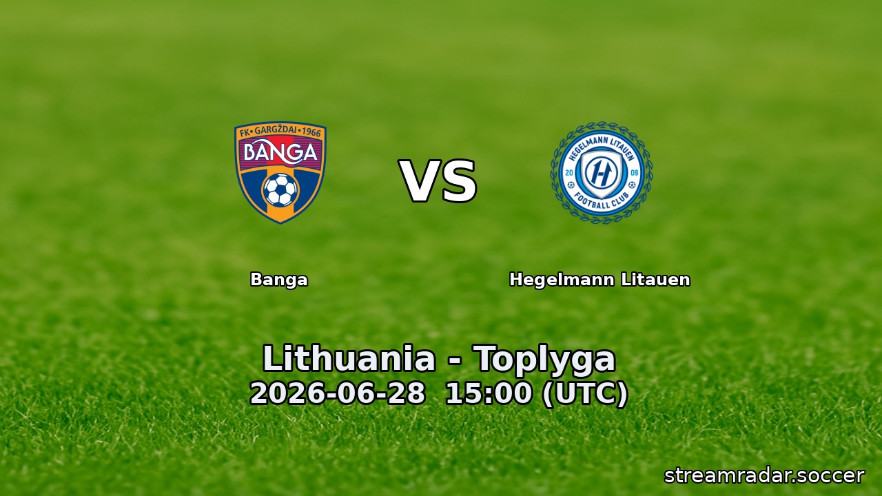 Banga vs Hegelmann Litauen