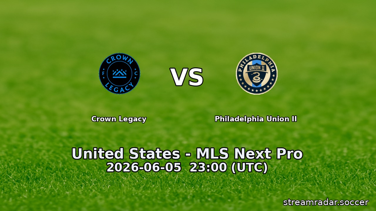 Crown Legacy vs Philadelphia Union II