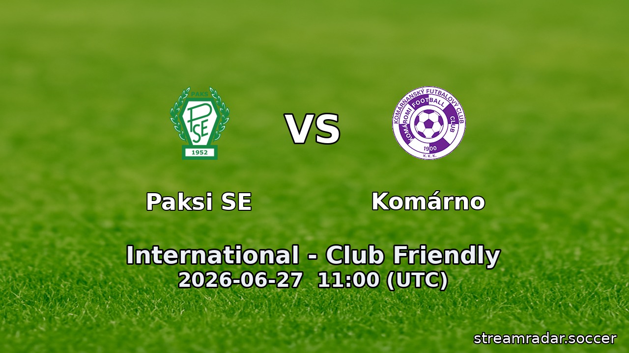 Paksi SE vs Komárno