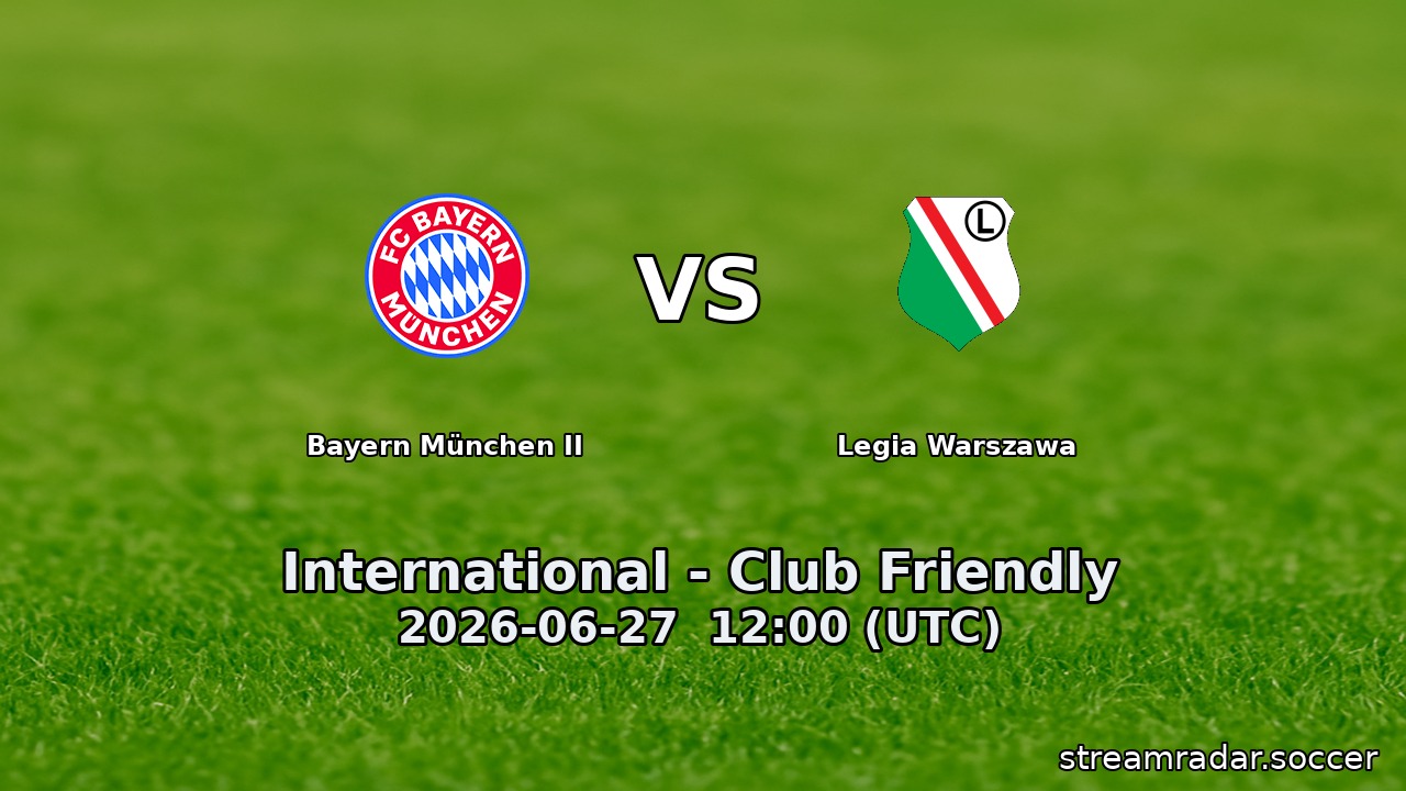 Bayern München II vs Legia Warszawa