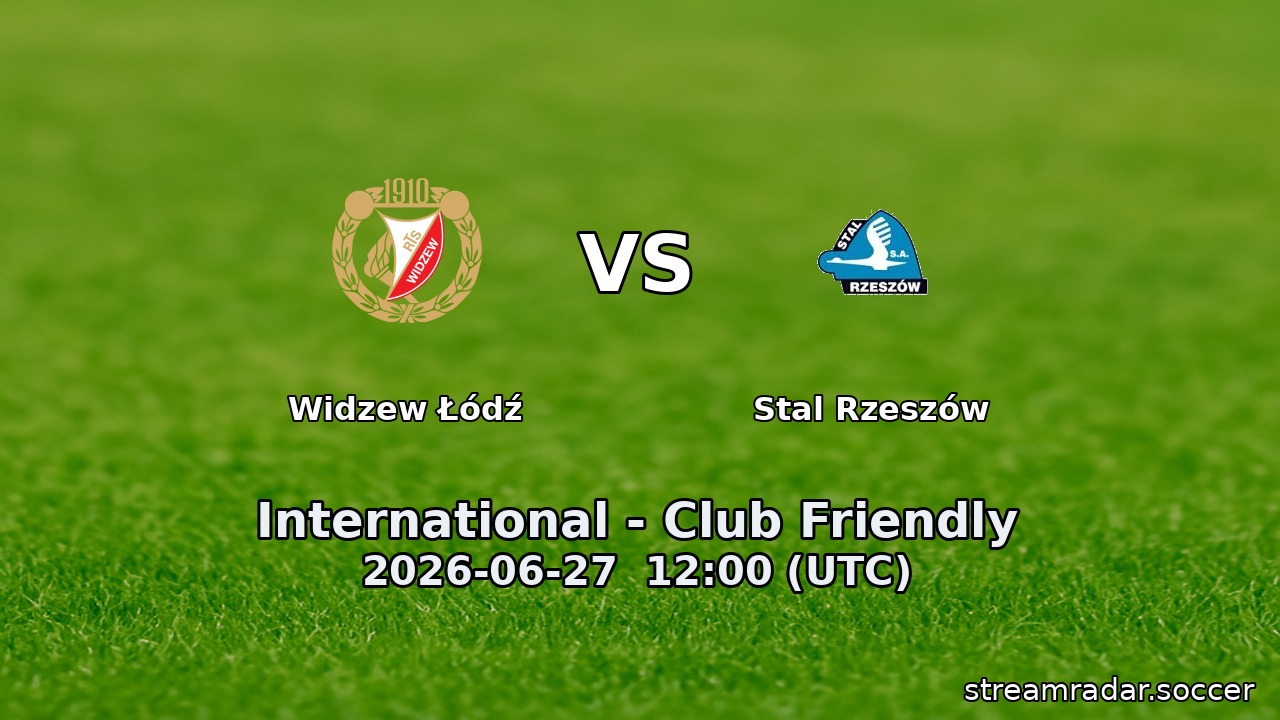 Widzew Łódź vs Stal Rzeszów