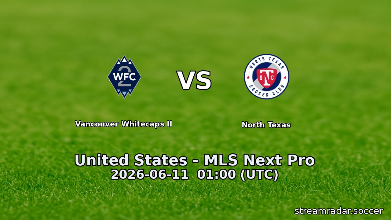 Vancouver Whitecaps II vs North Texas