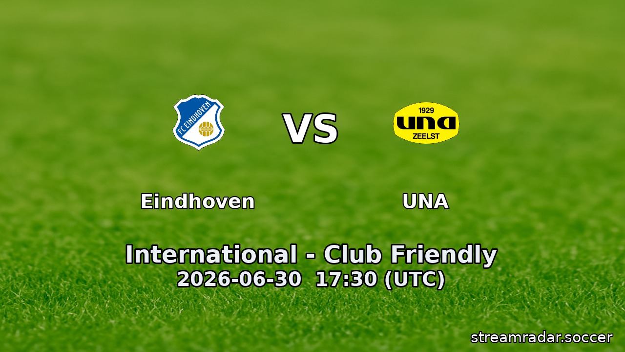 Eindhoven vs UNA