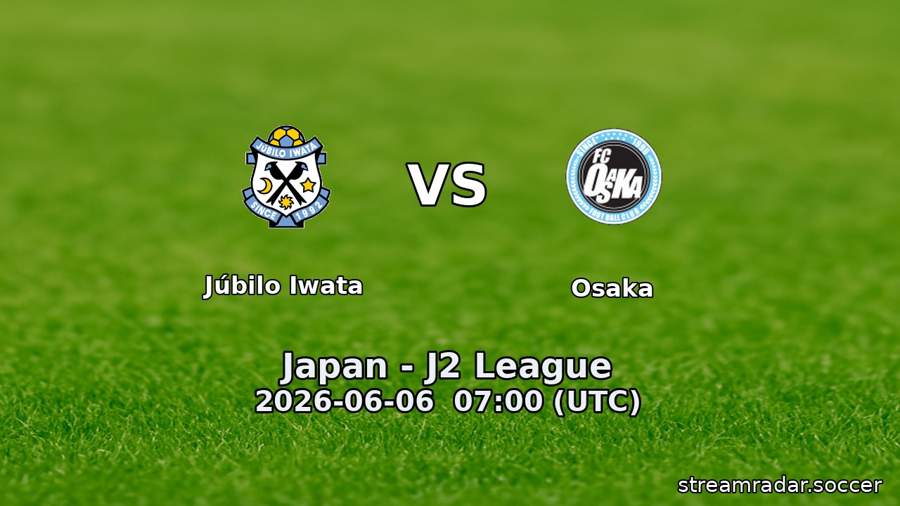Júbilo Iwata vs Osaka