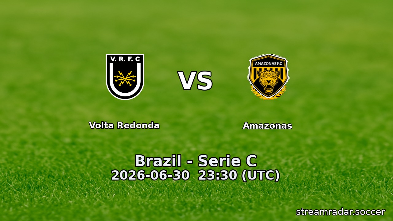 Volta Redonda vs Amazonas