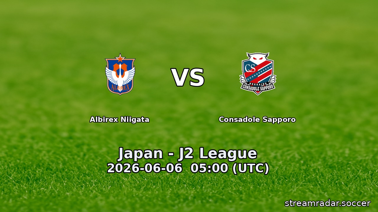 Albirex Niigata vs Consadole Sapporo