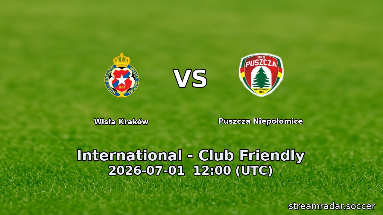 Wisła Kraków vs Puszcza Niepołomice