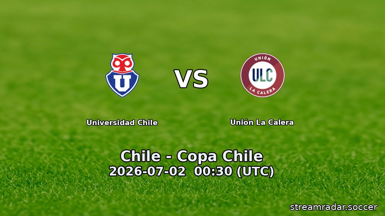 Universidad Chile vs Unión La Calera