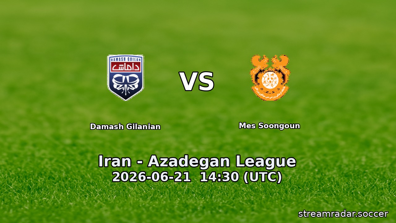 Damash Gilanian vs Mes Soongoun
