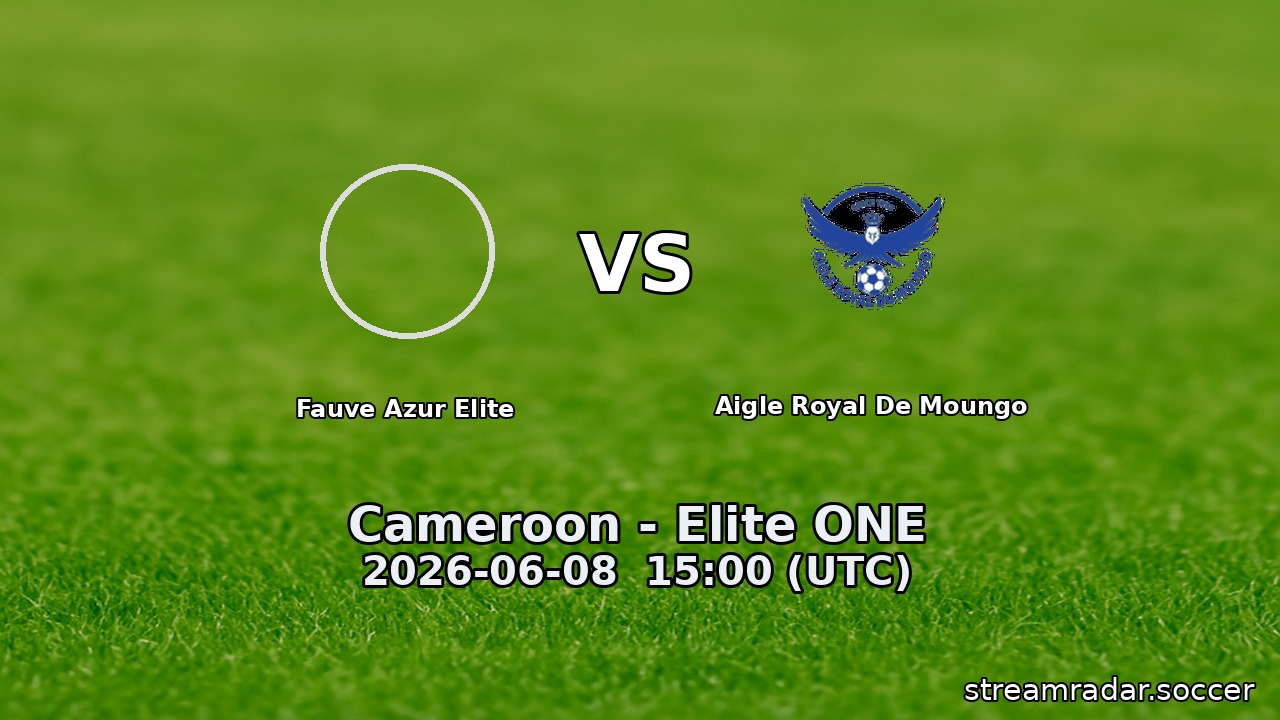Fauve Azur Elite vs Aigle Royal De Moungo